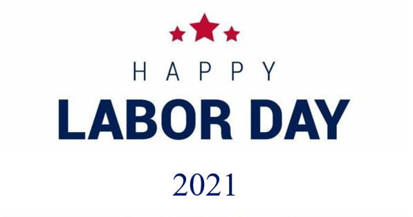 Happy Labor Day 2021!